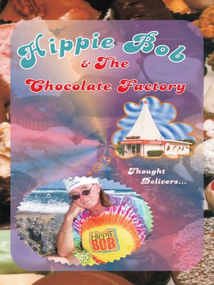 cover image of Hippie Bob & the Chocolate Factory